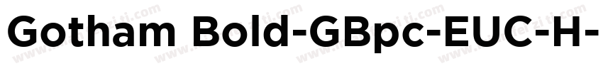 Gotham Bold-GBpc-EUC-H字体转换